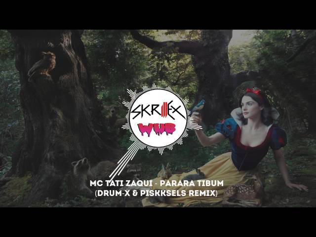 MC Tati Zaqui - Parara Tibum (Drum X & Piskksels Remix)