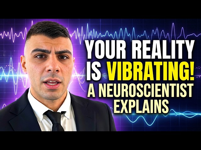 Law of Vibration Explained by a Neuroscientist — The Brain Science Behind Your Reality