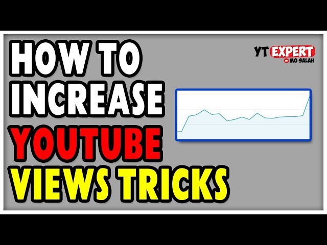 How To Increase YouTube Views Tricks