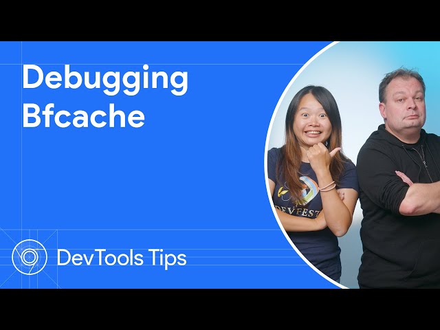 Debugging bfcache, make your page load instantly #DevToolsTips