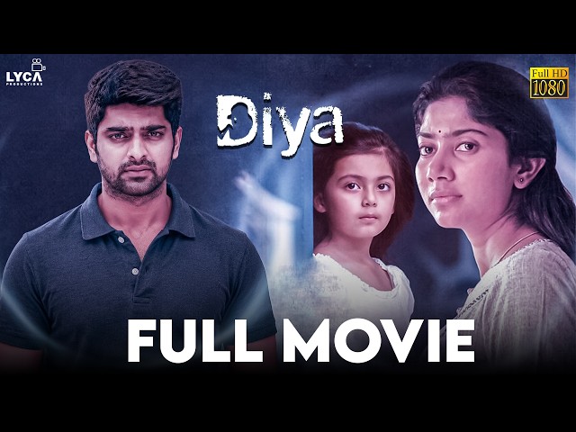 Diya - Tamil Full Movie HD | Sai Pallavi | Naga Shourya | AL Vijay | RJ Balaji | Lyca Productions