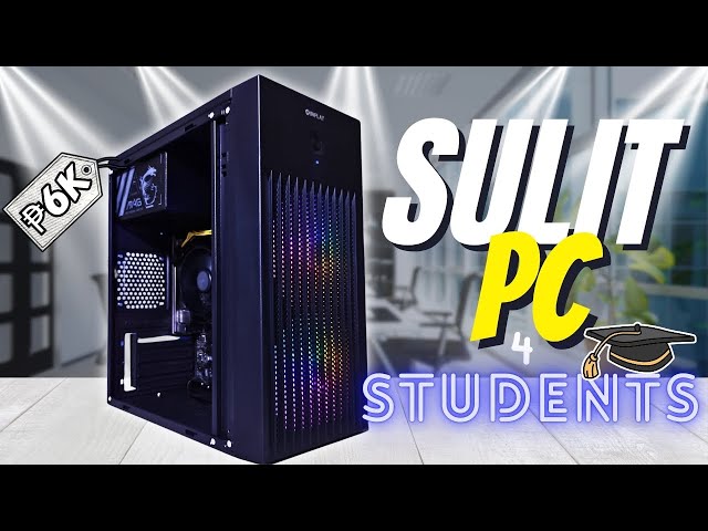 SULIT na PC Build for Students in 2025! ₱6K lang!