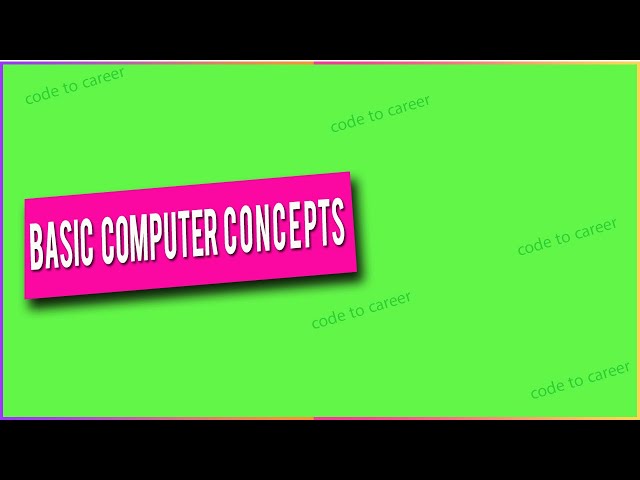 Basic Computer Concepts