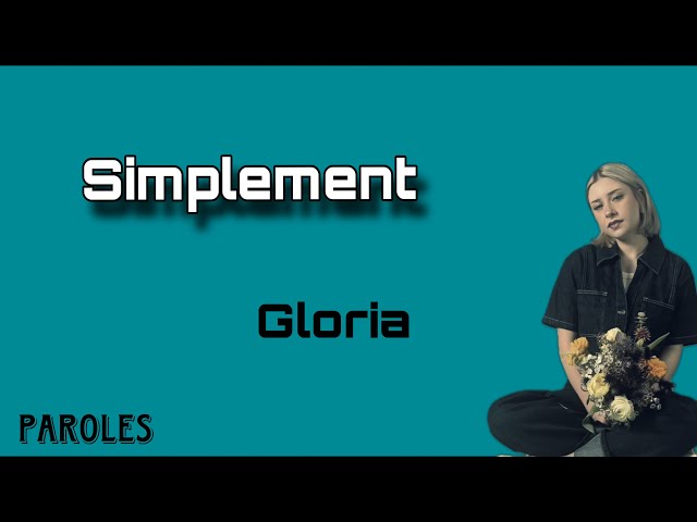 Simplement - Gloria (paroles)