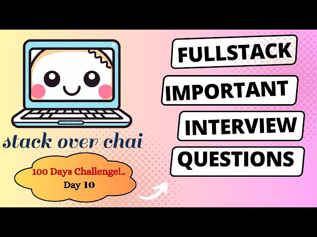 Fullstack Interview Questions || Day-10 .#Fullstackinterviewquestions #Interview #100DaysChallenge