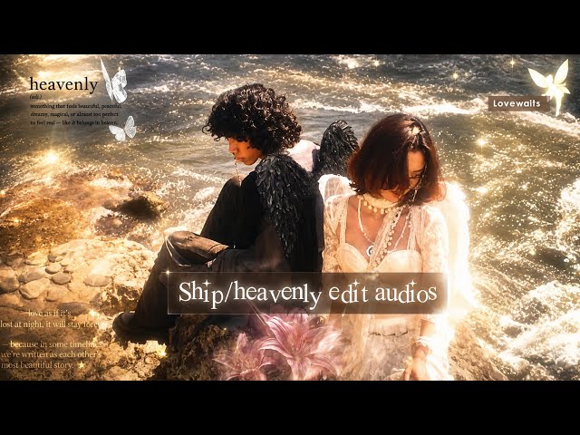 ౨ৎ ship/heavenly edit audios because this is how you see them in your head. ✮