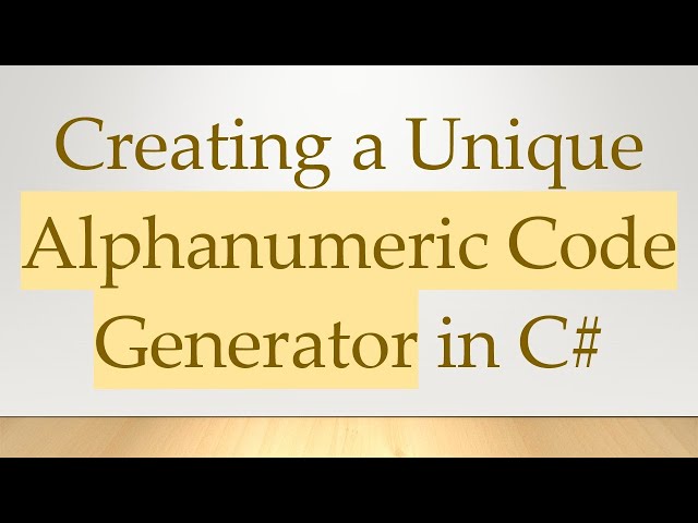 Creating a Unique Alphanumeric Code Generator in C#