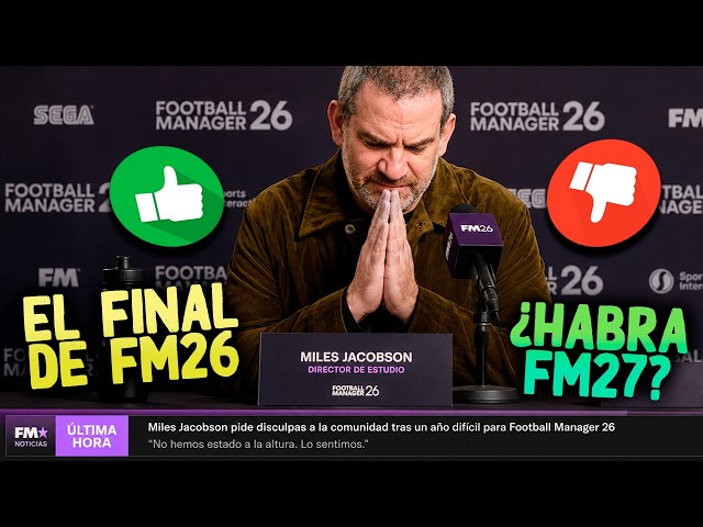 The END of Football Manager 26: Is there an FM 27 coming? Roadmap | Official Statement