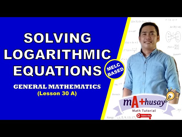 SOLVING LOGARITHMIC EQUATIONS (Filipino) || How to Solve Logarithmic Equations? Mathusay