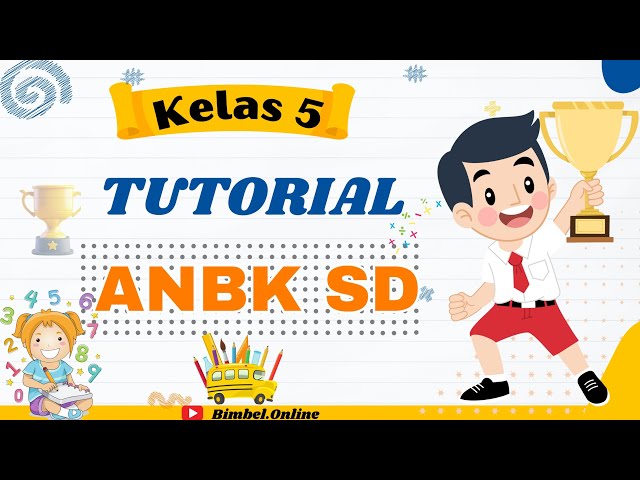 Elementary School ANBK Tutorial Grade 5 Independent Curriculum