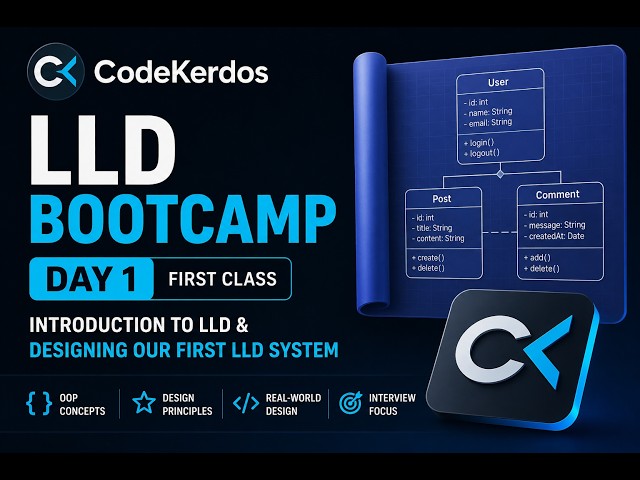 Introduction to Low-Level Design & Designing Our First LLD System | Day 1 | LLD Bootcamp