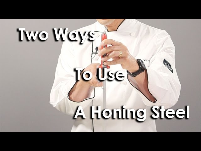 How to Use a Honing Steel - Two Different Methods