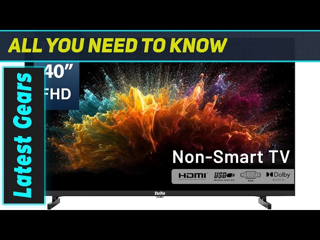 TuTu 40 Inch FHD TV: The Simple Solution You Didnt Know You Needed
