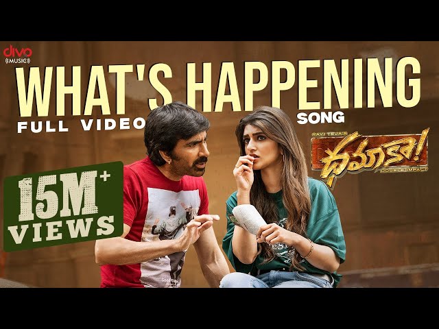 What's Happening  - Video Song | Dhamaka | Ravi Teja | Bheems Ceciroleo | Thrinadha Rao Nakkina