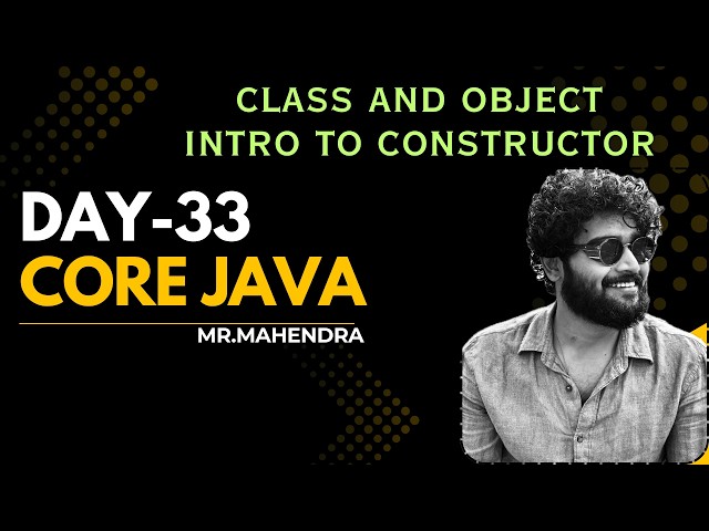 || core java || day-33 || class and object - 02 || intro to constructor ||