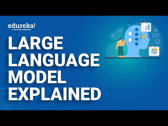 Large Language Models Explained | What Is Large Language Model (LLM) | LLM in Generative AI |Edureka