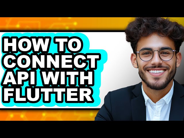 How to Connect Api with Flutter - Step by Step