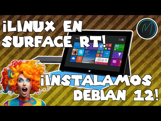 ¡Linux, Debian 12, en Surface RT!