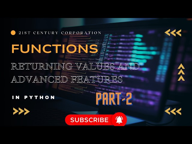 Python Functions Unlocked: Learn The Advanced Features in Python | Full Course