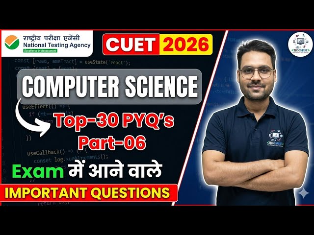 CUET UG 2025 | CUET Computer Science Class | Top-30 PYQ's 2024 Part-06 | by Gaurav Sir #cuet2025