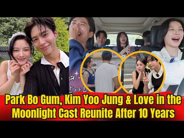 They’reBack! Park Bo Gum, Kim Yoo Jung, JinYoung, Chae Soo Bin & Kwak Dong Yeon Reunite After10Years