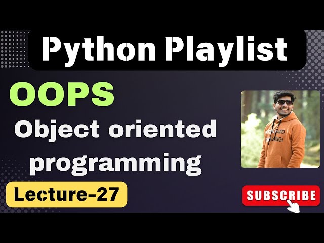 27. Learn Object-Oriented Programming in Python ! 🐍 | oops Explained with Examples