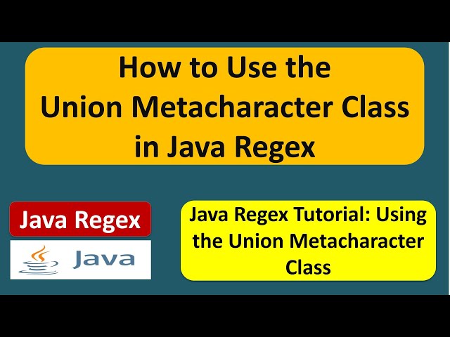 How to Use the Union Metacharacter Class in Java Regex | Java Regular Expressions | Regex in java