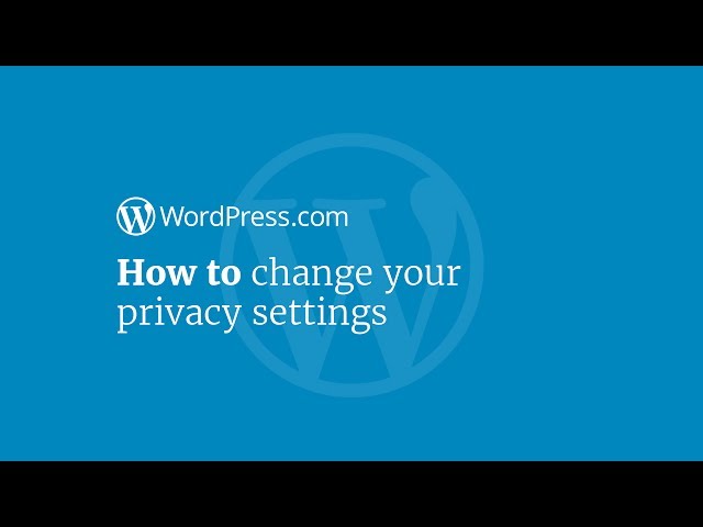 WordPress Tutorial: How to Change Your Privacy Settings