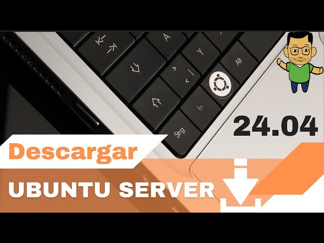 FREE Ubuntu Server 24.04 Course - Tutorial 1 - Download Ubuntu Server 24.04 LTS