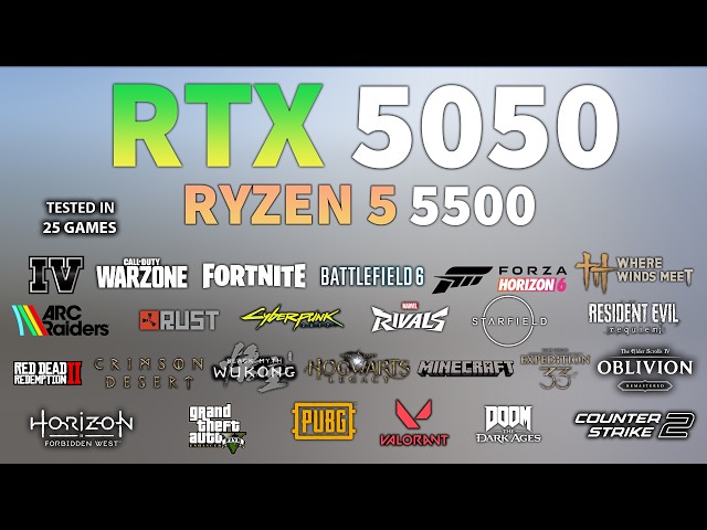 RTX 5050 + Ryzen 5 5500 : Test In 25 Games - RTX 5050 Gaming Test