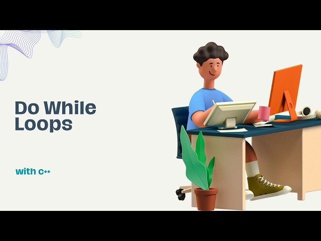 Do While Loops with C++