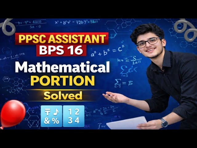 PPSC Math Portion Preparation | Solved Questions + Smart Strategy to Score High (Assistant BPS-16)