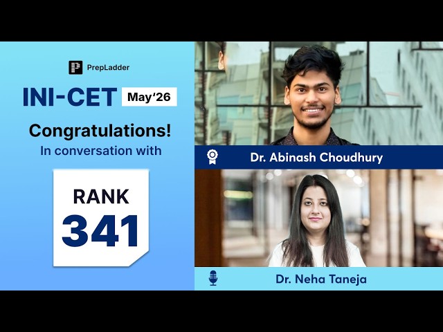 🔥 AIR 341 INI-CET May'26 Strategy & Success Story | Dr. Abinash with Dr. Neha