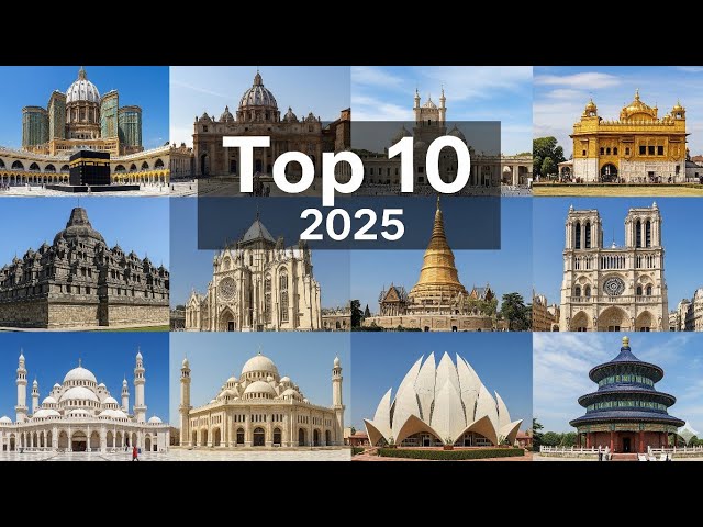 Top 10 Most Visited Religious Places in the World 2025 | Global Sacred Journeys