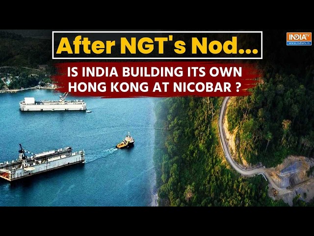 Green Signal for Great Nicobar Mega Project: India’s Hong Kong in the Making? Explained