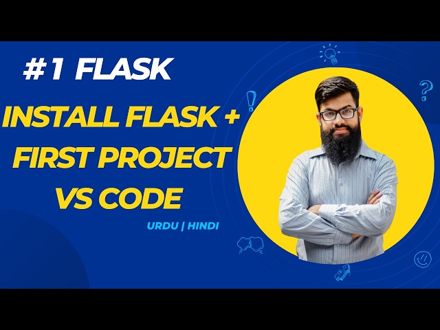 Flask Tutorial #1 | Install Flask & Create Your First Flask Project in VS Code | Urdu/Hindi