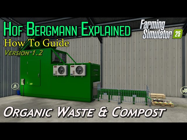Organic Waste and Compost Production | Hof Bergmann V 1.2 | Farming Simulator 25