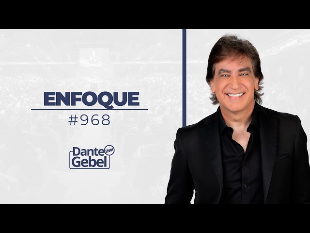 Dante Gebel #968 | Focus