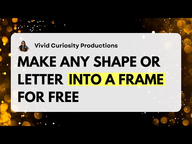 Make Any Shape or Letter Into A Frame FREE in Canva and Photopea | Vivid Curiosity Photobooths