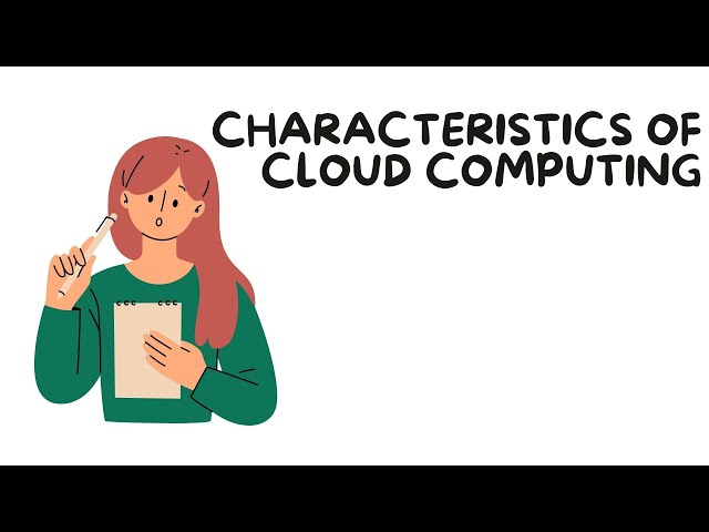 Characteristics of Cloud Computing