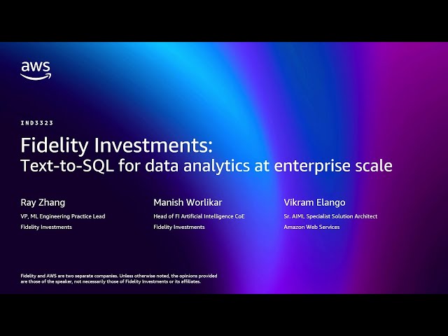 AWS re:Invent 2025 -Fidelity Investments: Text-to-SQL for data analytics at enterprise scale-IND3323