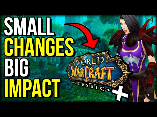 Classic+ Changes NO ONE Is Talking About | World of Warcraft