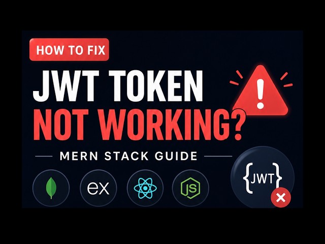 🔥JWT Token Not Working? Fix This Error (MERN Stack Authentication Guide)