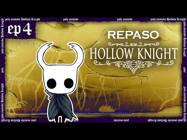ENFRENTANDOSE A LOS DIOSES DE HOLLOWNEST 👁 Episodio 4 👁 HOLLOW KNIGHT AL 112%