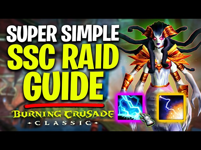 Super Simple SSC Raid Guide For TBC Classic Anniversary