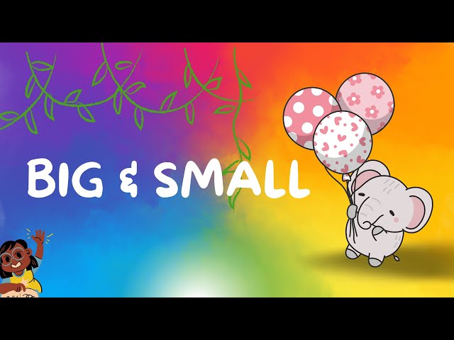 Big and Small for Kids | Fun Size Learning