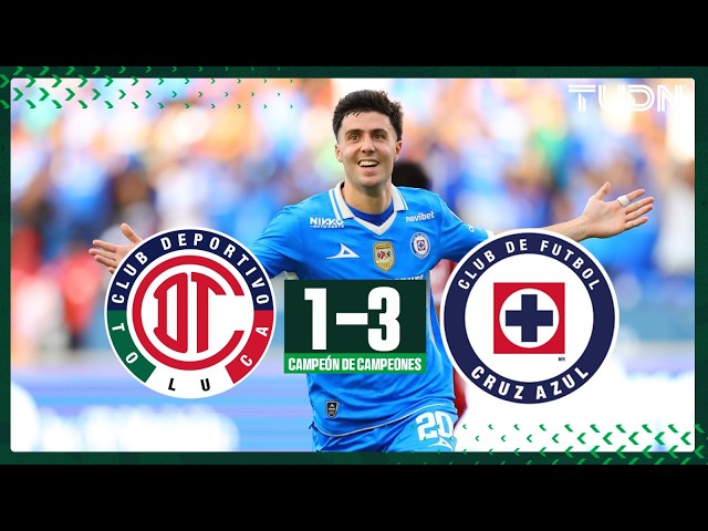 Highlights and Goals - Toluca vs Cruz Azul | Campeón de Campeones - 2025-2026 Final | TUDN