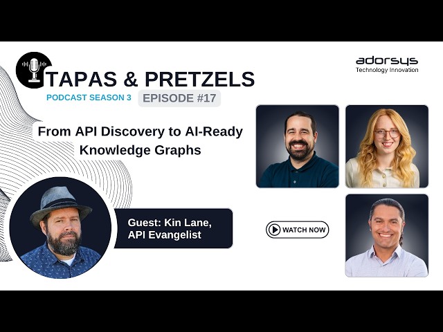 From API Discovery to AI Ready Knowledge Graphs – Tapas & Pretzels Podcast from adorsys