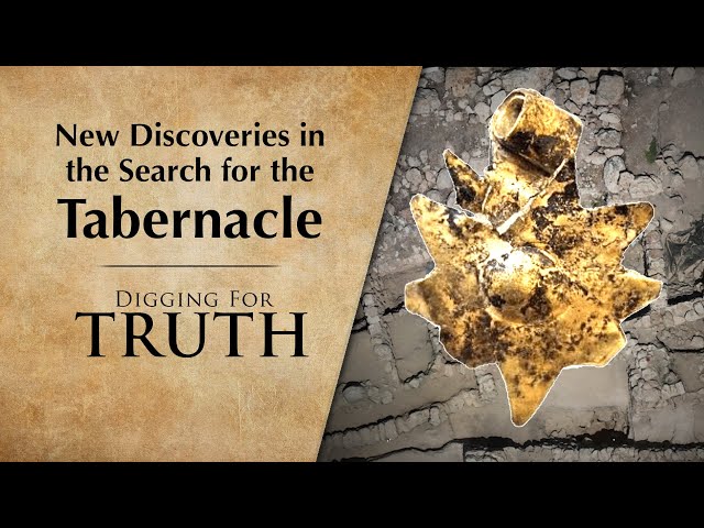 New Discoveries in the Search for the Tabernacle | Digging for Truth Episode 247