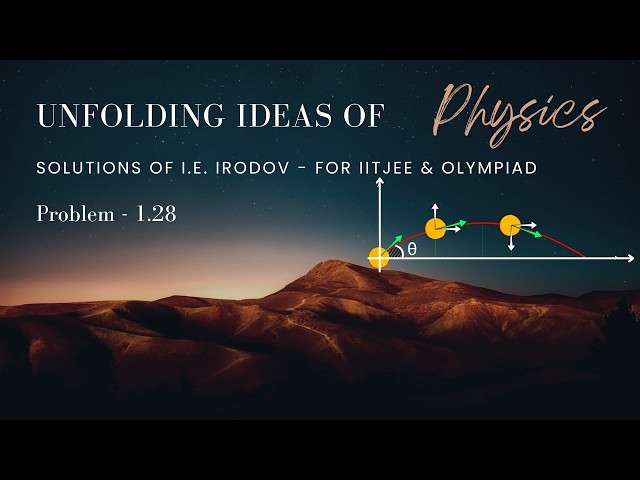 I.E. Irodov Problem 1.28 | Projectile Motion Vector | Displacement & Mean Velocity | IIT JEE  + NEET